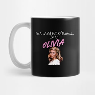 In A World Full Of Karens Be An Olivia Mug